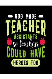 God Made Teacher Assistants So Teachers Could Have Heros Too