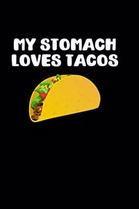 My Stomach Loves Tacos: Blank Lined Journal Soft Cover 120 Pages