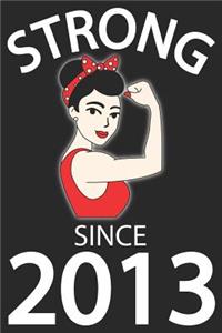 Strong Since 2013