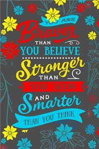 You Are Braver Than You Believe Stronger Than You Seem And Smarter Than You Think: Autism Journal Awareness Gift Notebook Small Compact Size 6x9 (120 Pages) Planner Notebook for Journaling, Writing Notes, Thoughts, Ideas, Reminders