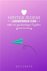 Hinter Jedem Lebensfrohen Kind Steht Ein Großartiger Erzieher