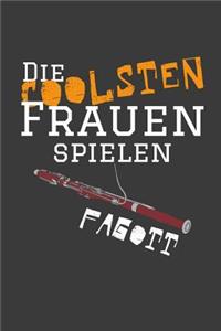 Die coolsten Frauen spielen Fagott