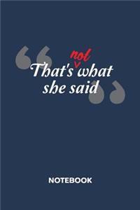 That's NOT what she said NOTEBOOK