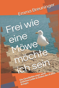 Frei wie eine Möwe möchte ich sein