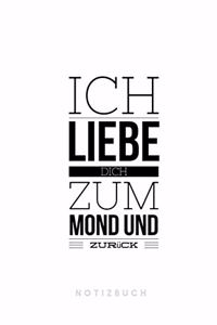 Ich liebe Dich zum Mond und zurück Notizbuch