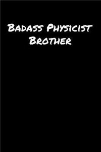 Badass Physicist Brother