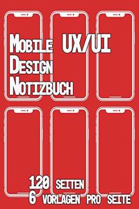Mobile UX/UI Design Notizbuch 120 Seiten 6 Vorlagen Pro Seite