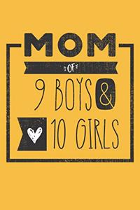 MOM of 9 BOYS & 10 GIRLS