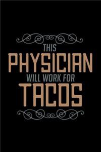 This physician will work for tacos