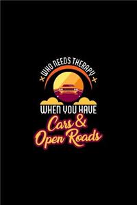 Who Needs Therapy When You Have Cars & Open Roads