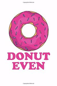 Donut Even