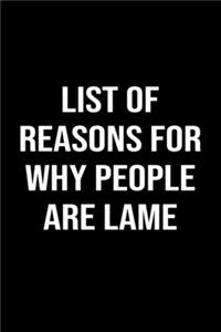 List Of Reasons For Why People Are Lame