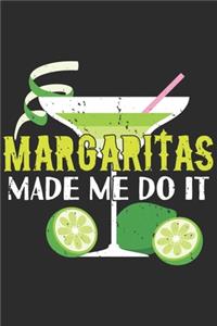 Margaritas Made Me Do It