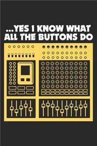 Yes I Know What All The Buttons Do