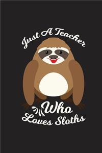 Just A Teacher Who Loves Sloths