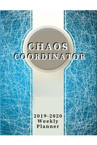 Chaos Coordinator: 2019-2020 Weekly View Planner, Organizer & Diary