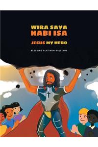 Wira Saya Nabi Isa/Jesus My Hero