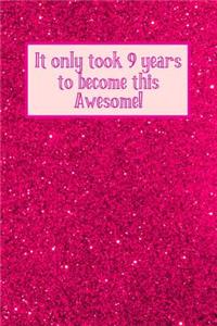 It Only Took 9 Years to Become This Awesome!
