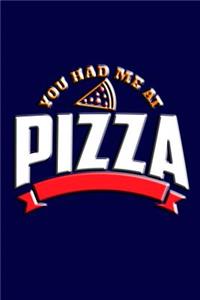 You Had Me at Pizza