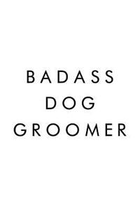 Badass Dog Groomer