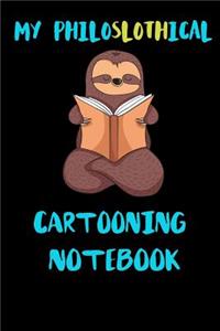 My Philoslothical Cartooning Notebook