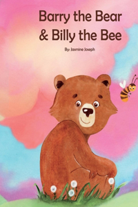 Barry the Bear and Billy the Bee
