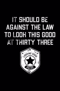 It Should Be Against The Law thirty three