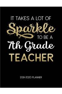 It Takes A Lot Of Sparkle To Be A 7Th Grade Teacher 2019-2020 Planner
