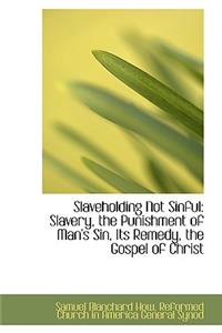 Slaveholding Not Sinful