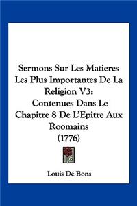 Sermons Sur Les Matieres Les Plus Importantes De La Religion V3