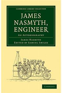 James Nasmyth, Engineer