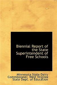 Biennial Report of the State Superintendent of Free Schools