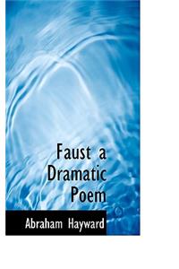 Faust a Dramatic Poem