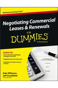 Negotiating Commercial Leases & Renewals For Dummies