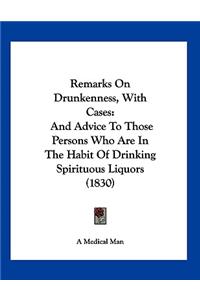 Remarks On Drunkenness, With Cases