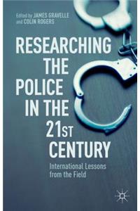 Researching the Police in the 21st Century