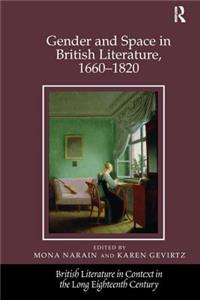 Gender and Space in British Literature, 1660 1820