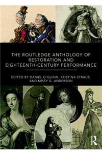 Routledge Anthology of Restoration and Eighteenth-Century Performance