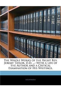 Whole Works of the Right Rev. Jeremy Taylor, D.D. ...