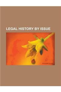 Legal History by Issue