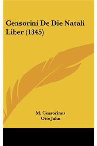 Censorini de Die Natali Liber (1845)