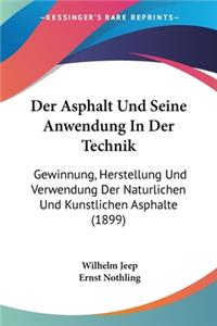 Asphalt Und Seine Anwendung In Der Technik