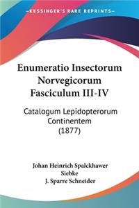 Enumeratio Insectorum Norvegicorum Fasciculum III-IV