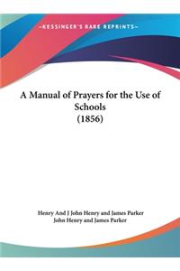 A Manual of Prayers for the Use of Schools (1856)