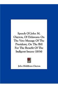 Speech of John M. Clayton, of Delaware