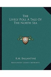 Lively Poll a Tale of the North Sea