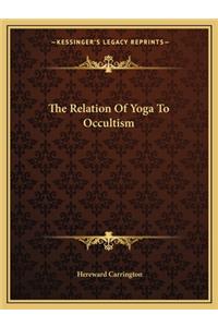 Relation of Yoga to Occultism