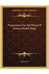 Preparations for the Ritual of Transcendental Magic