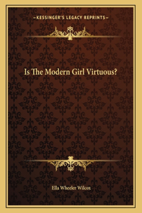 Is the Modern Girl Virtuous?