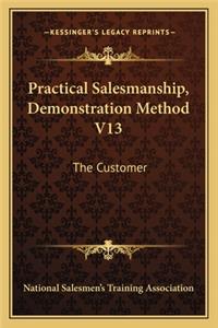 Practical Salesmanship, Demonstration Method V13
